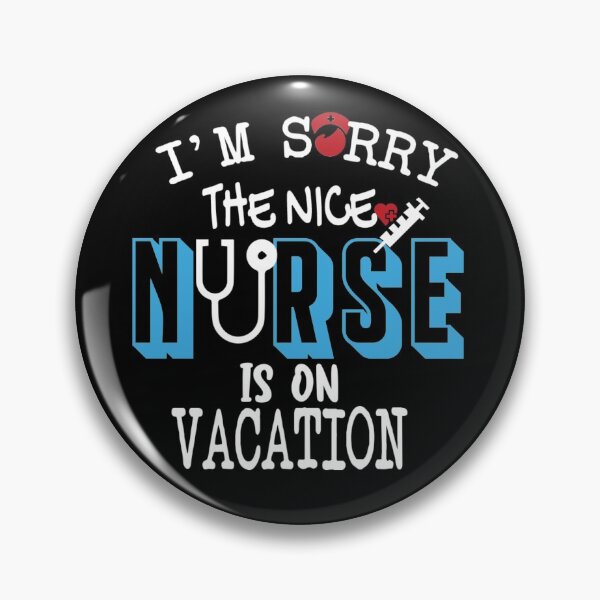 Item preview, nurse gift funny, I'm Sorry The Nice Nurse Is On Vacation, funny nurse on vacation  designed and sold by Amirebdesign.