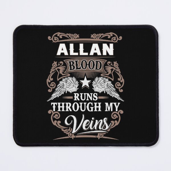 Item preview, Allan Name T Shirt - Allan Blood Runs Through My Veins Gift Item Tee designed and sold by nauglesamatha.