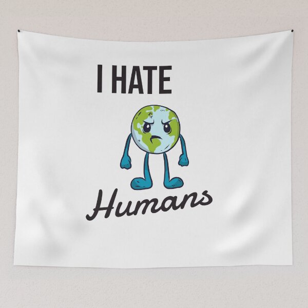 Item preview, I hate humans designed and sold by Petit-creativ.