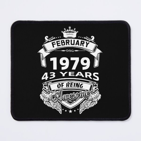 Item preview, Born in February 1979 I am Awesome 43 Years of Being Awesome Birthday Anniversary Gift Idea Holiday Fun Party Premium Apparel Funny Xmas designed and sold by DesignByHeartUK.