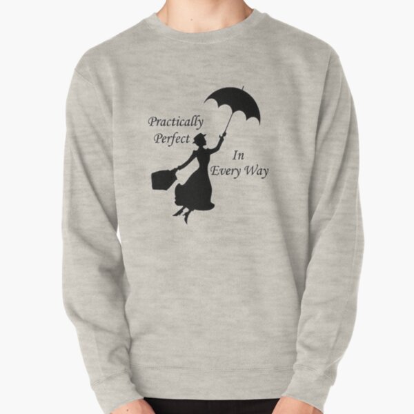 Mary Poppins - practically perfect 6 Pullover Sweatshirt