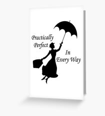 Mary Poppins - practically perfect 6 Greeting Card