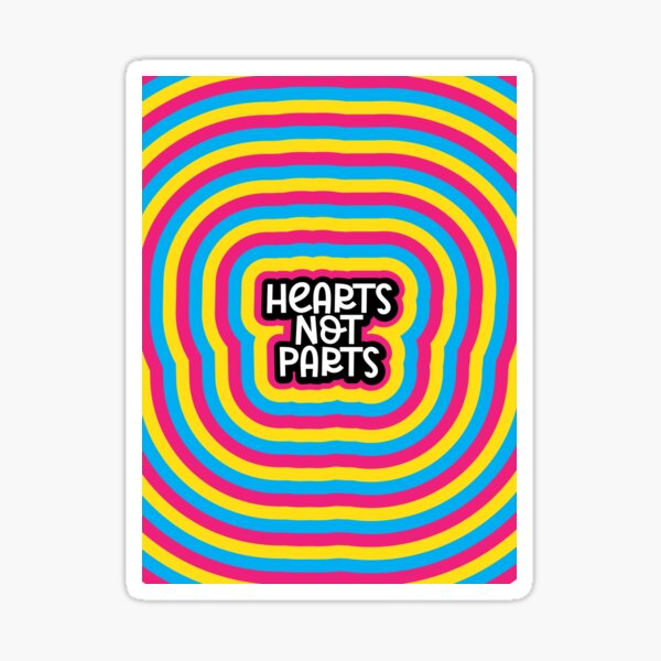 Hearts Not Parts Pansexualpride Sticker For Sale By Eejimenez Redbubble