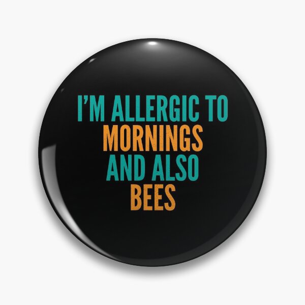 Item preview, I'm Allergic to Mornings and Also Bees designed and sold by Creatively Torn.