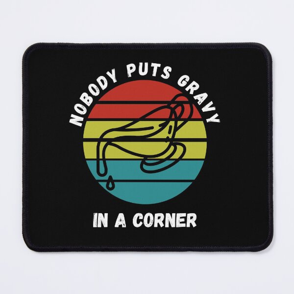 Item preview,   Nobody Puts Gravy in a Corner - Funny Retro Thanksgiving designed and sold by Luna  Shirts⭐⭐⭐⭐⭐.