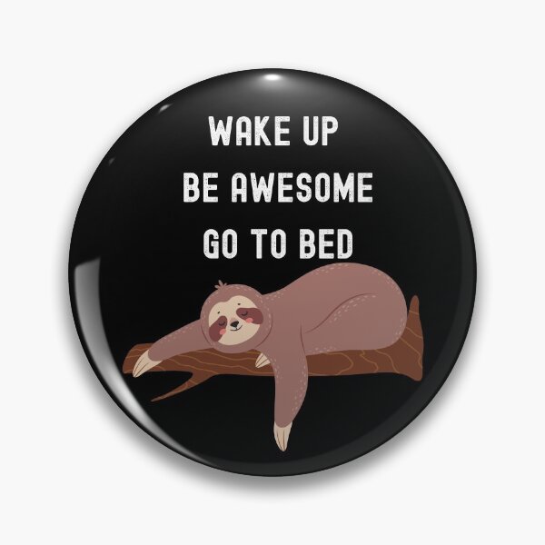 Item preview, wake up be awesome go to bed Funny Sloth best gift for Sloth lover designed and sold by wi trendshop.