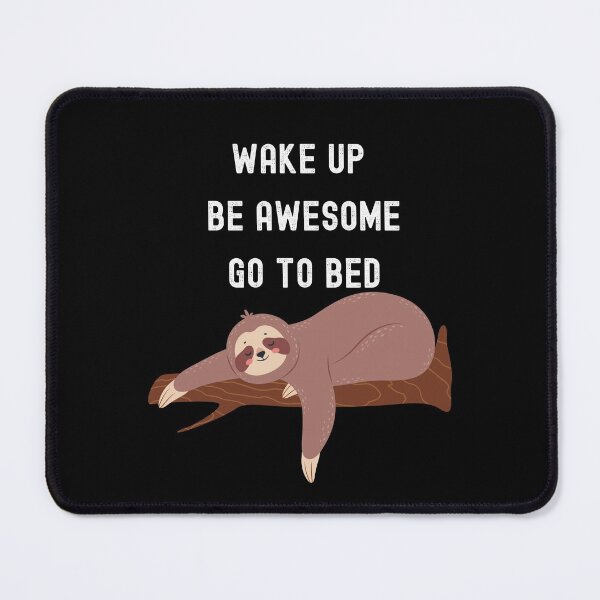 Item preview, wake up be awesome go to bed Funny Sloth best gift for Sloth lover designed and sold by wi trendshop.
