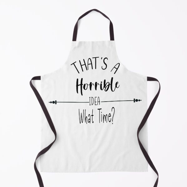 Item preview, Thats A Horrible Idea What Time? designed and sold by belka620.