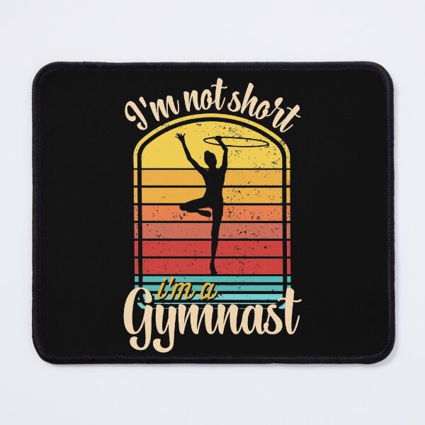 Item preview, I'm not short i'm a gymnast designed and sold by FurioInc.