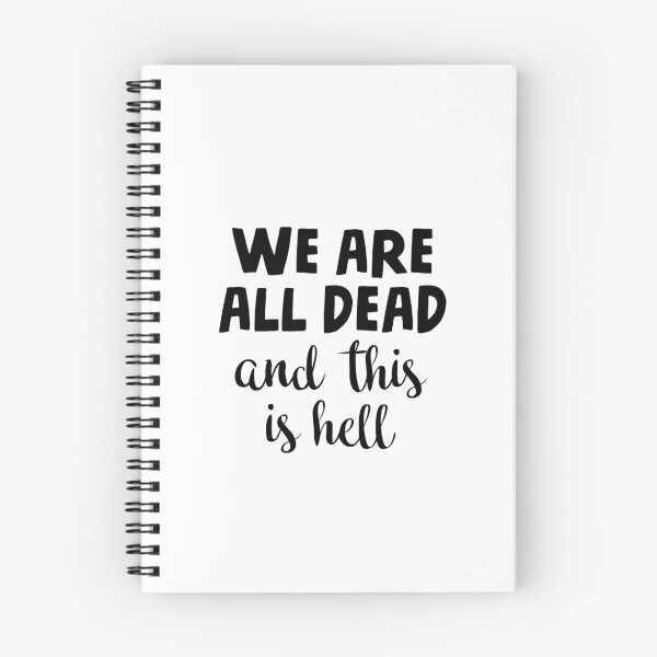 Item preview, We are all dead and this is hell designed and sold by caddystar.