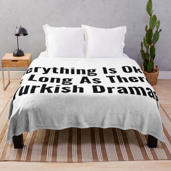 Item preview, Everything Is Okay As Long As There's Turkish Dramas designed and sold by Edenjodie.