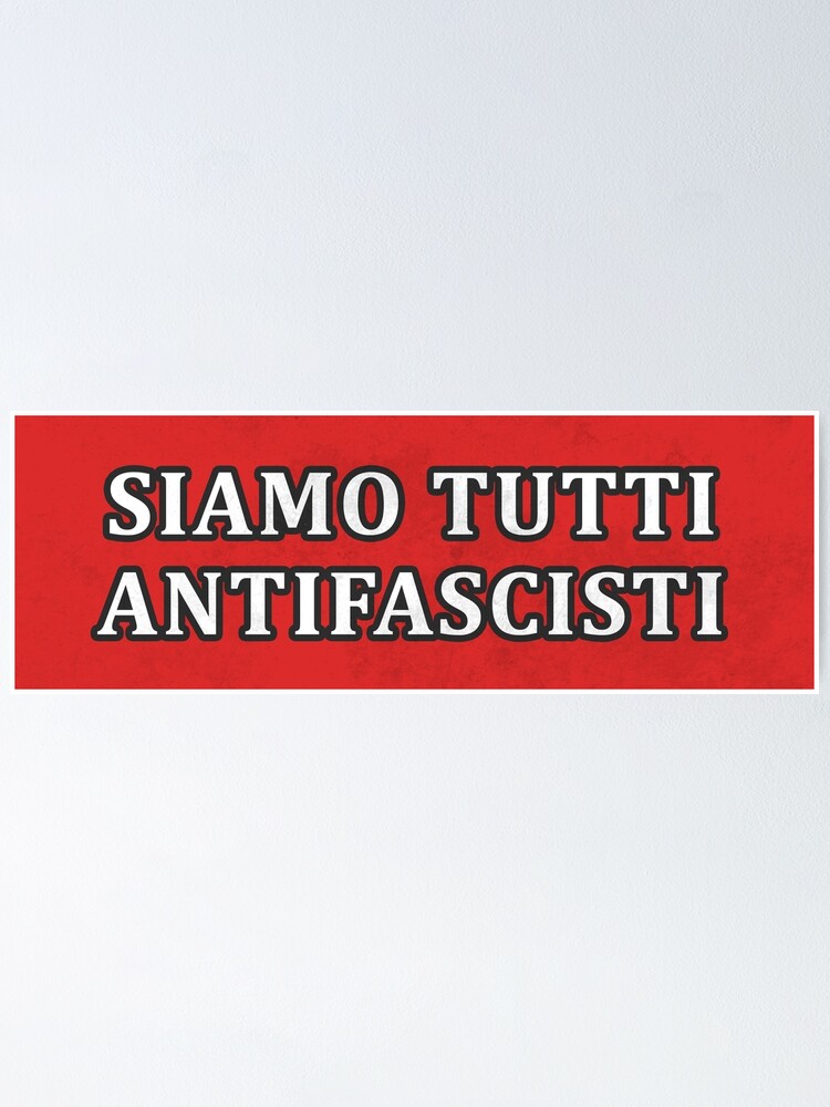 "Siamo tutti antifascisti" Poster for Sale by TinusCartoons Redbubble