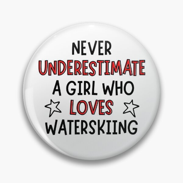 Item preview, Never underestimate a girl who loves waterskiing  designed and sold by TheGreenGoat.