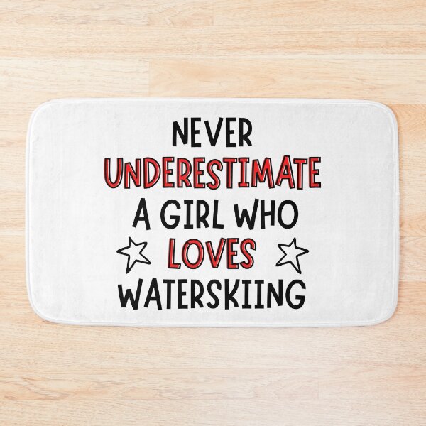 Item preview, Never underestimate a girl who loves waterskiing  designed and sold by TheGreenGoat.