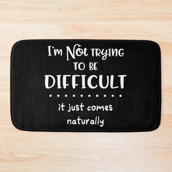 Item preview, I'm not trying to be difficult it comes naturally designed and sold by pnkpopcorn.