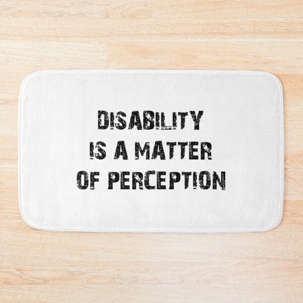 Item preview, Disability is a matter of perception. designed and sold by Terse08.