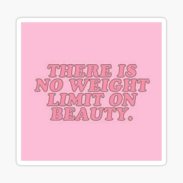 there-is-no-weight-limit-on-beauty-sticker-for-sale-by-rstevens900