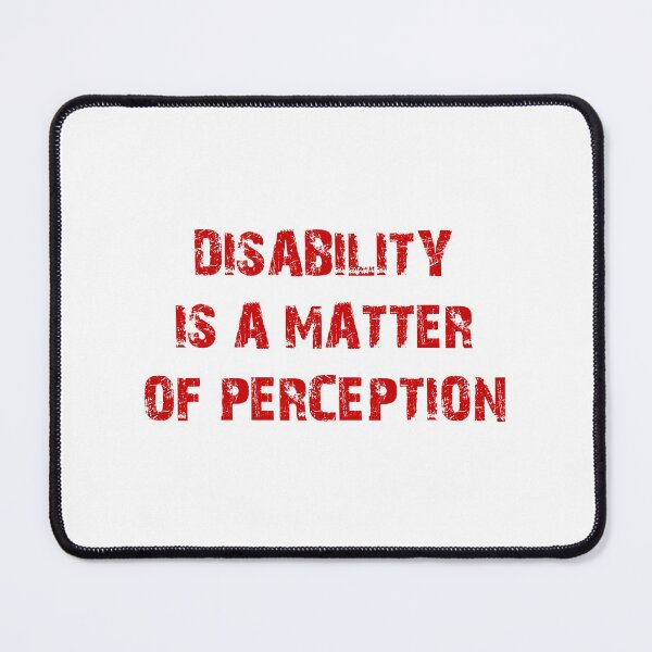 Item preview, Copy of Disability is a matter of perception. designed and sold by Terse08.