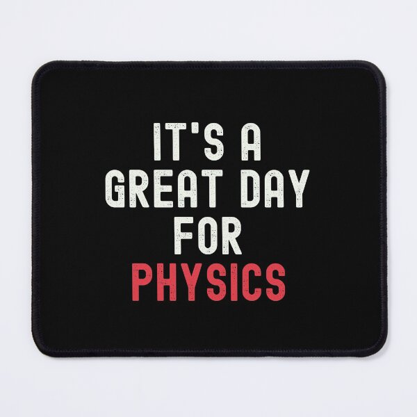 Item preview, It's a Great Day for Physics designed and sold by kindxinn.