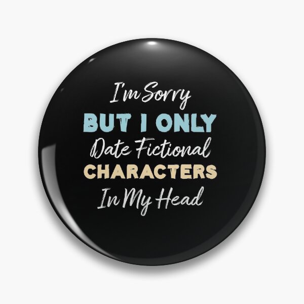 Item preview, I'm Sorry But I Only Date Fictional Characters , Funny Fictional Characters Quote Book Gift designed and sold by Life Shop.