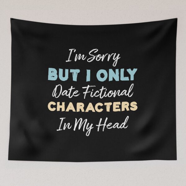 Item preview, I'm Sorry But I Only Date Fictional Characters , Funny Fictional Characters Quote Book Gift designed and sold by Life Shop.