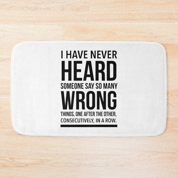 Artikelvorschau, I HAVE NEVER HEARD SOMEONE SAY SO MANY WRONG ,MEME entworfen und verkauft von Just Simple And Awesome.
