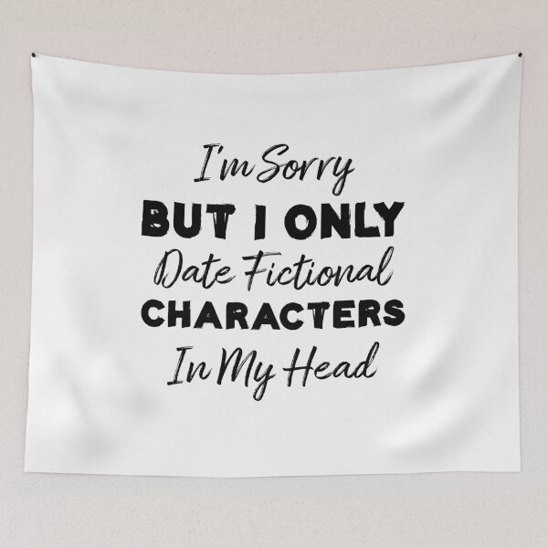 Item preview, I'm Sorry But I Only Date Fictional Characters , Funny Fictional Characters Quote Book Gift designed and sold by Life Shop.