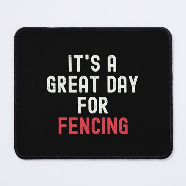 Item preview, It's a Great Day for Fencing designed and sold by kindxinn.