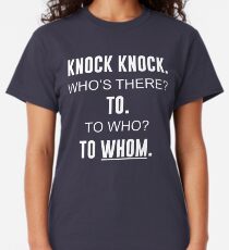 Knock Knock Grammar Nazi Classic T-Shirt