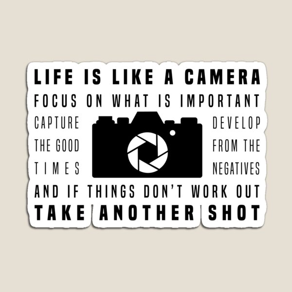 Life is Like a Camera Magnet