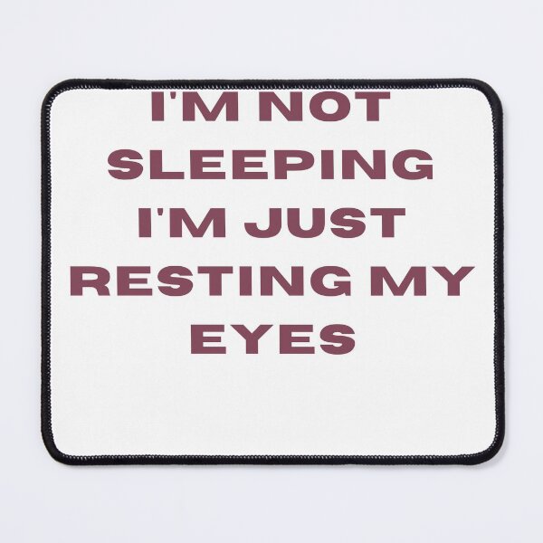 Item preview, No estoy durmiendo, estoy descansando los ojos - ojos divertidos designed and sold by 4SeasonsDesigns.
