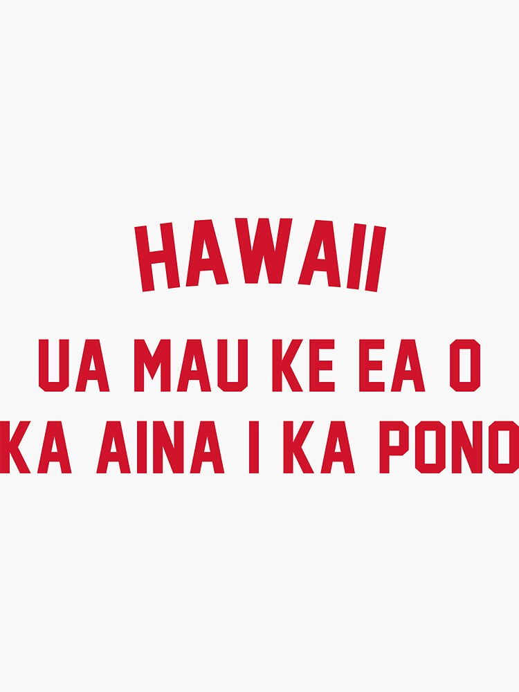 "The Hawaii Motto (State Motto of Hawaii)" Sticker for Sale by