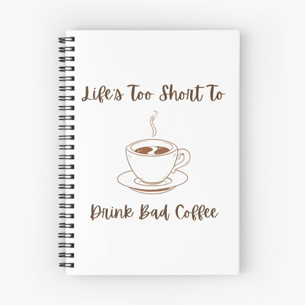 Item preview, Lifes Too Short To Drink Bad Coffee designed and sold by Shorim.