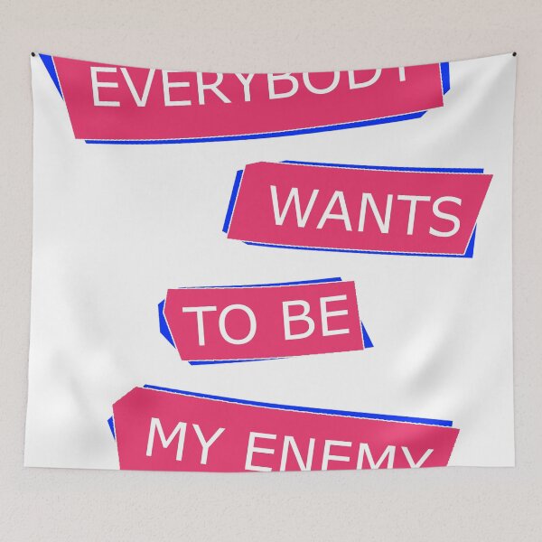 Item preview, Everybody Wants to be My Enemy designed and sold by Anteverse.