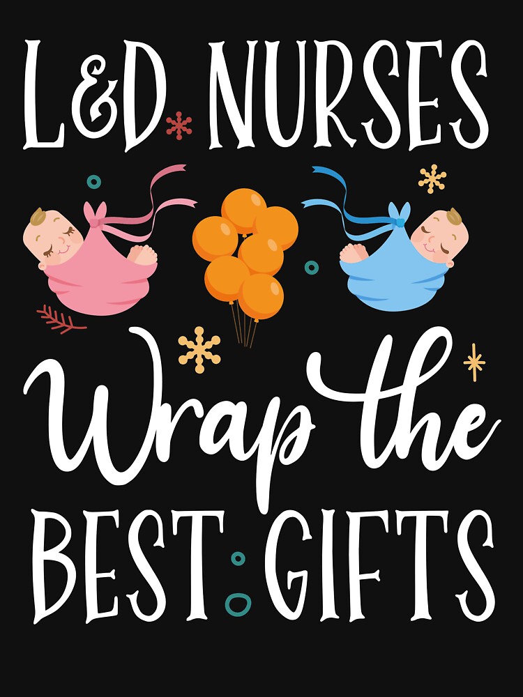 L&D Labor And Delivery Nurses Wrap The Best Classic T-Shirt