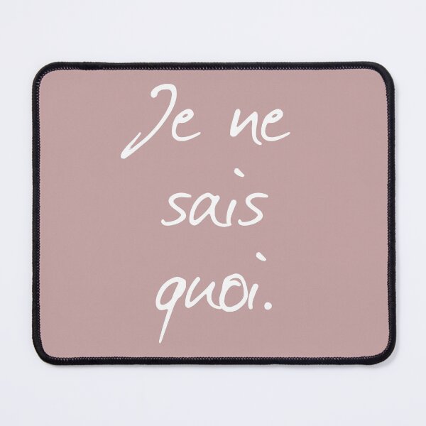 Item preview, Je ne sais quoi - French saying in White and Rose Taupe designed and sold by TheMajesticGoat.