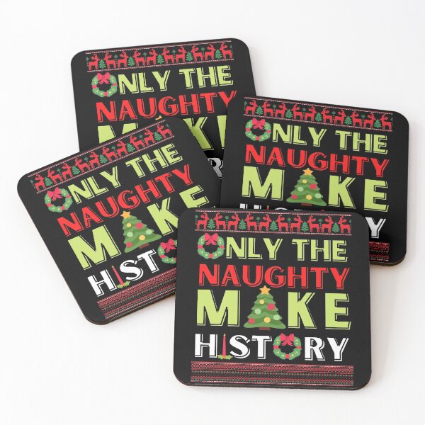 Item preview, Only The Naughty Make History/ Funny Naughty Christmas Design designed and sold by Designs By YL.
