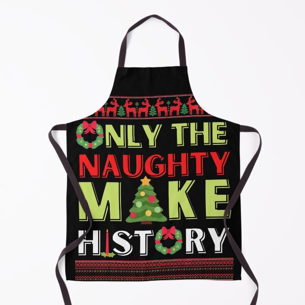 Item preview, Only The Naughty Make History/ Funny Naughty Christmas Design designed and sold by Designs By YL.