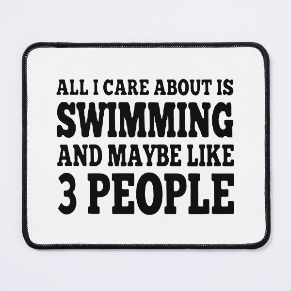 Item preview, Love Swimming all i care about swimming and maybe like 3 people Funny Swimming Keep Calm and Swim On Art Design Essential Inspiration Joy Mood Funny designed and sold by DesignByHeartUK.
