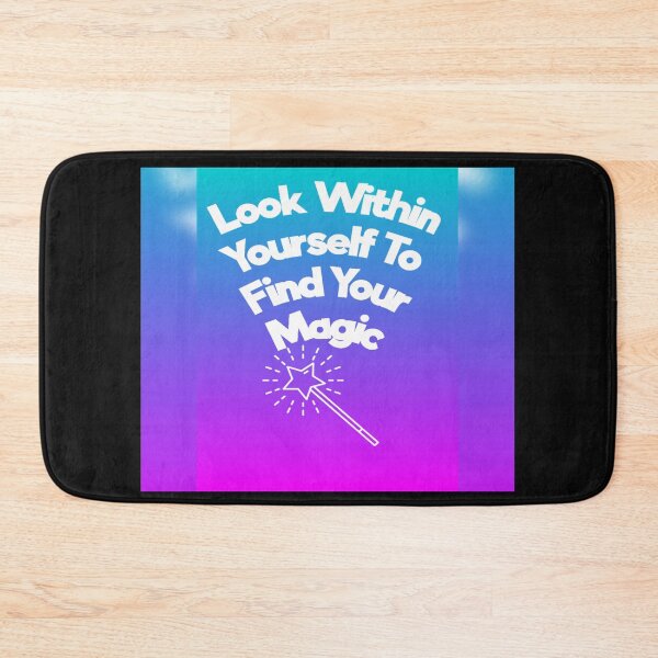 Item preview, Look Within Yourself To Find Your Magic designed and sold by WowAllinOne.
