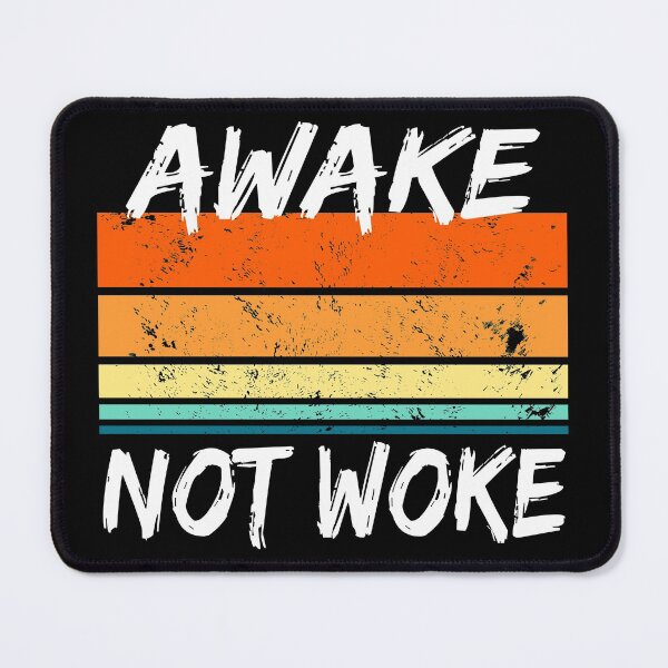 Item preview, Awake But Not Woke Funny Pop Culture Saying designed and sold by RicaGraphic.