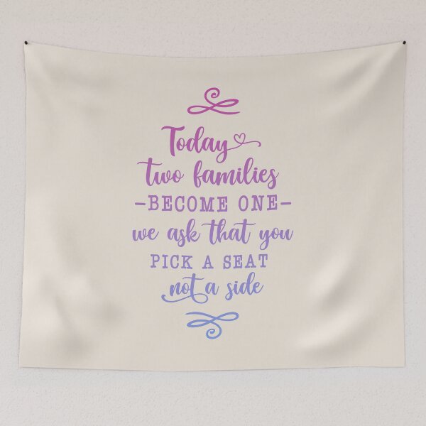 Item preview, Today Two Families Become One We Ask That You Pick A Seat Not A Side designed and sold by franktact.