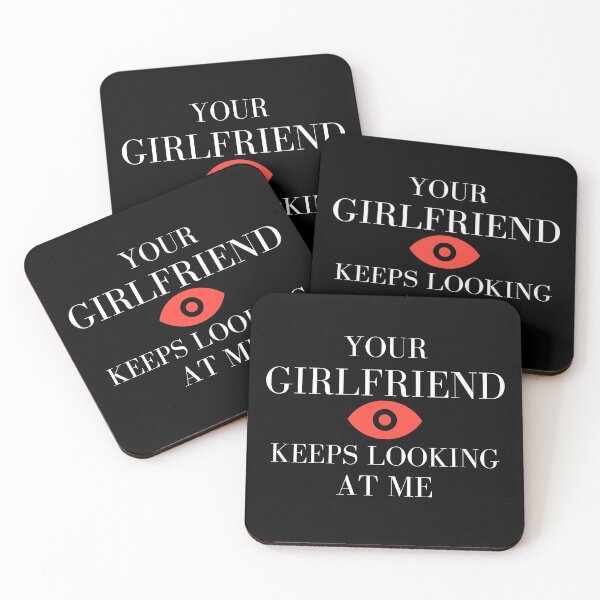 Item preview, Your Girlfriend Keeps Looking At Me, funny design designed and sold by Abstract-Shop-0.