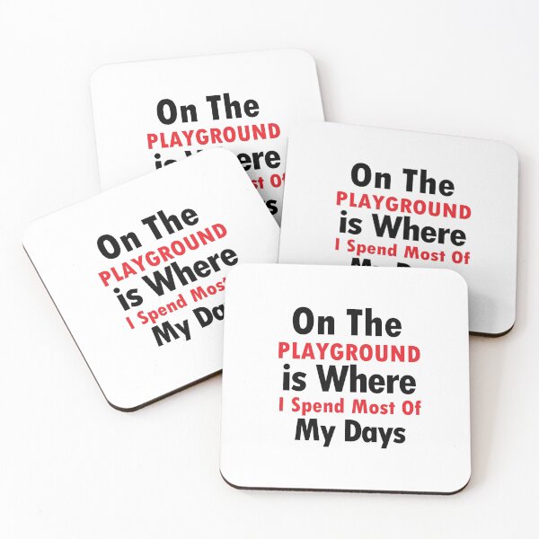 Item preview, On The Playground Is Where I Spend Most Of My Days, funny playground quote, playground children quotes, gifts for teacher, playground with slide designed and sold by adjamine.