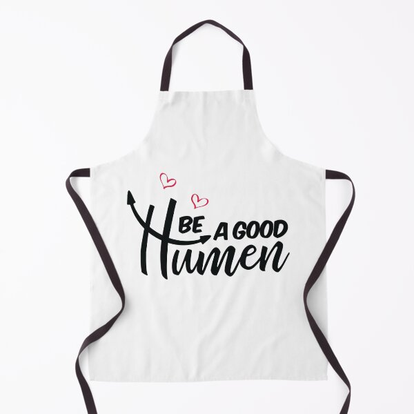 Item preview, Be A Good Humen designed and sold by ArtOneDesign.