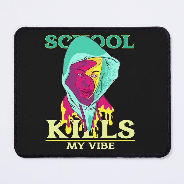 Item preview, School Kills My Vibe designed and sold by mkzmerch.