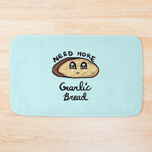 Item preview, I Need More Garlic Bread designed and sold by BioLushGraphics.