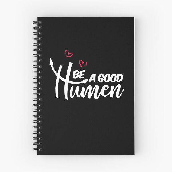 Item preview, Be A Good Humen  designed and sold by ArtOneDesign.