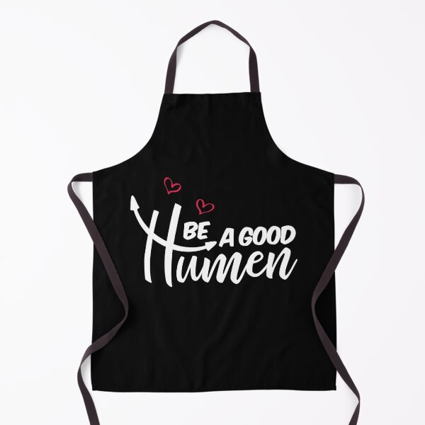 Item preview, Be A Good Humen designed and sold by ArtOneDesign.