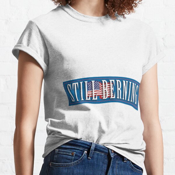 Still Berning Classic T-Shirt